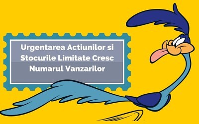 Cum obtii vanzari mai rapid cu urgentare si stocuri limitate