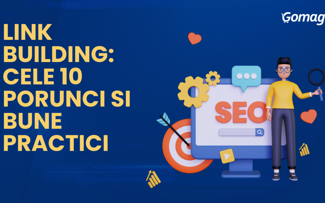 Link Building: Cele 10 Porunci si Bune Practici