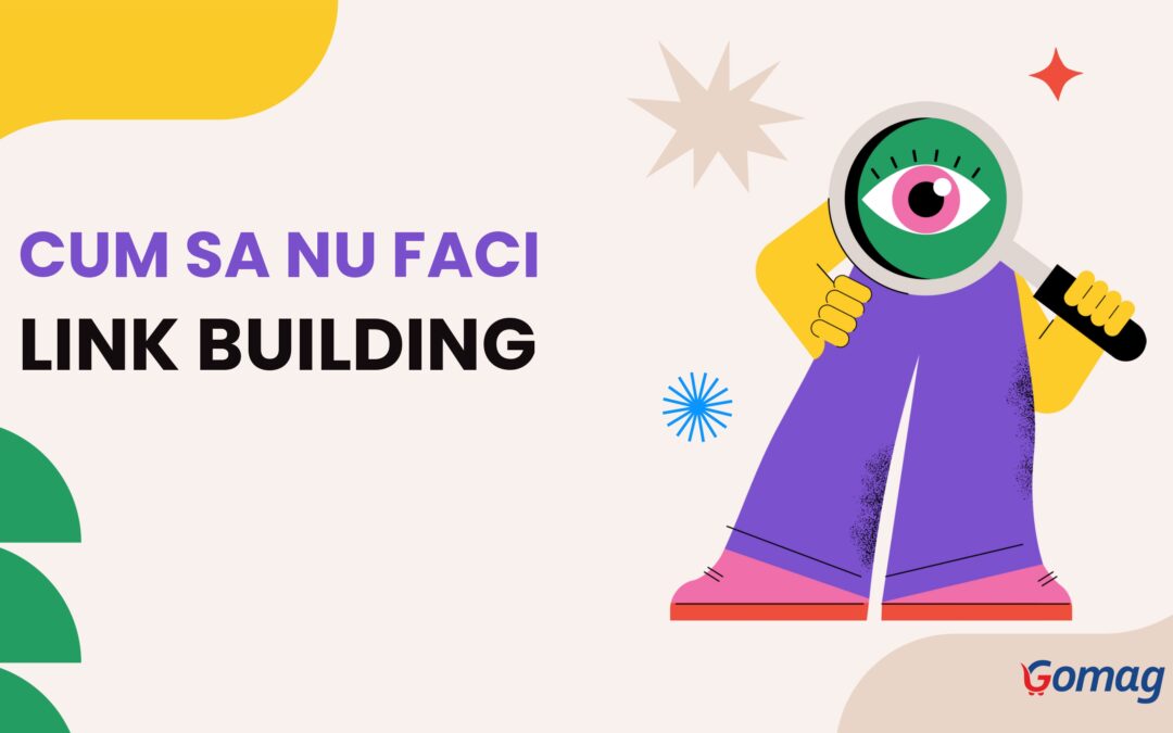 Cum Sa NU Faci Link Building
