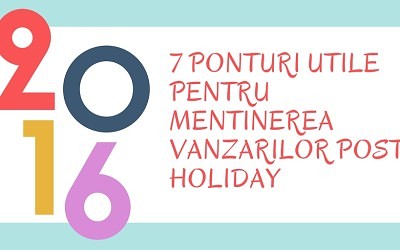 7 Ponturi Utile Pentru Mentinerea Vanzarilor Post Holiday