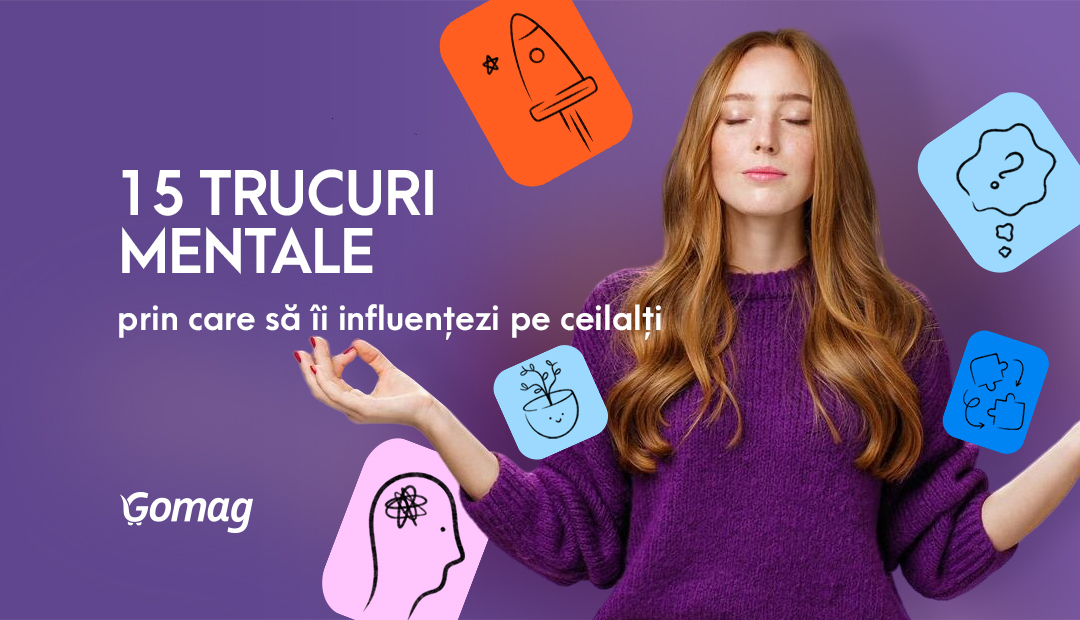 15 Trucuri mentale prin care sa ii influentezi pe ceilalti