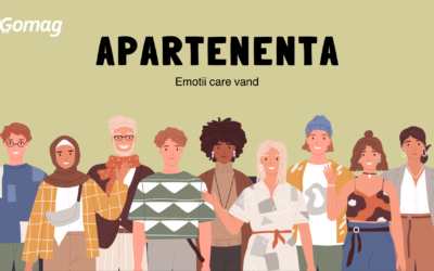 Emotii care vand – Apartenenta. Afla cum sa vinzi mai mult!