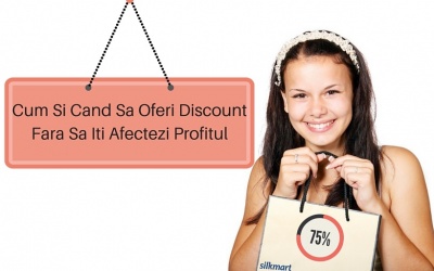 Cum si cand sa oferi discount fara sa iti afectezi profitul