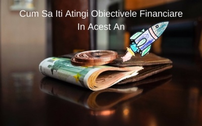 Cum Sa Iti Atingi Obiectivele Financiare In Acest An