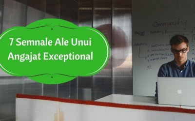 7 Semnale Ale Unui Angajat Exceptional