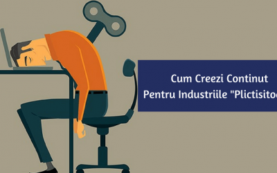 Cum Creezi Continut Pentru Industriile „Plictisitoare”