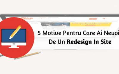 5 Motive Pentru Care Ai Nevoie De Un Redesign In Site