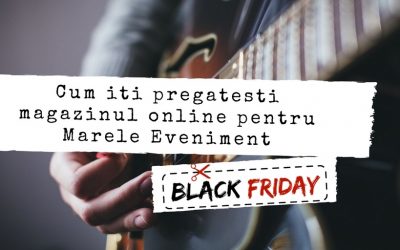De La Muraturi La Black Friday: Cum Iti Pregatesti Magazinul Online