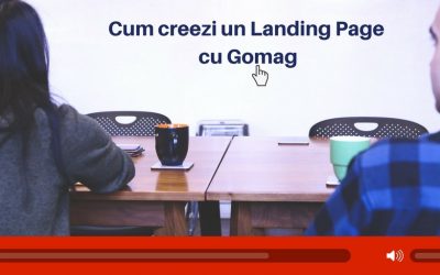 [Nou] Cum Creezi Un Landing Page Cu Gomag – Vinde 100% Mai Mult