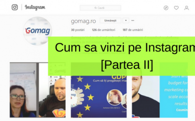 Cum sa vinzi pe Instagram [Partea II]