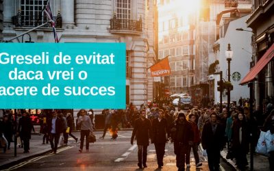 4 Greseli de evitat daca vrei O Afacere de Succes