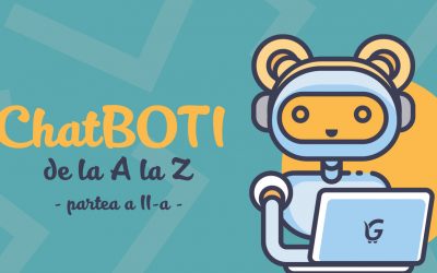 Chatbotii de la A la Z si comertul conversational [Partea II]