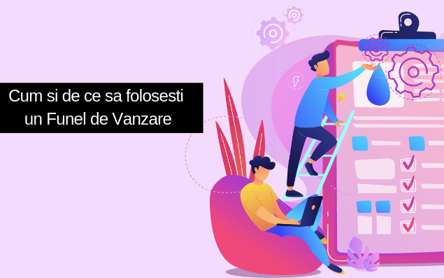 Cum si de ce sa folosesti un Funnel de Vanzare