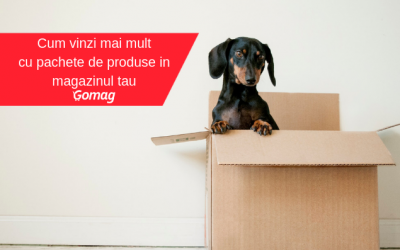 Cum vinzi mai mult cu pachete de produse in magazinul tau