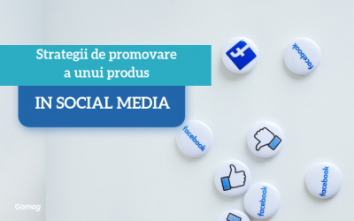 Strategii de promovare a unui produs in Social Media