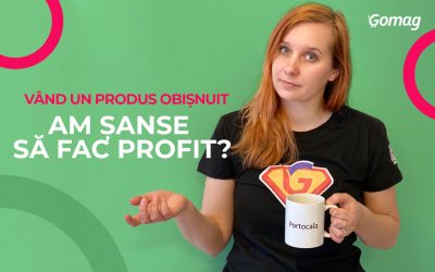 „Vand un produs obisnuit, am sanse sa fac profit?” – Cum faci diferenta in eCommerce