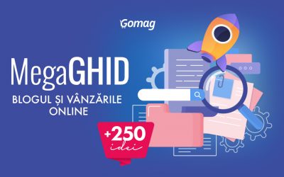 Mega Ghid – Blogul si vanzarile online: +250 de Idei pentru blog si sfaturi pentru incepatori