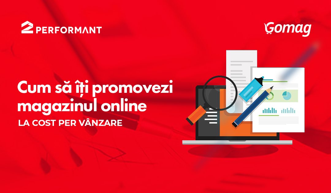 Cum sa iti promovezi magazinul online la cost per vanzare [Studiu de caz]