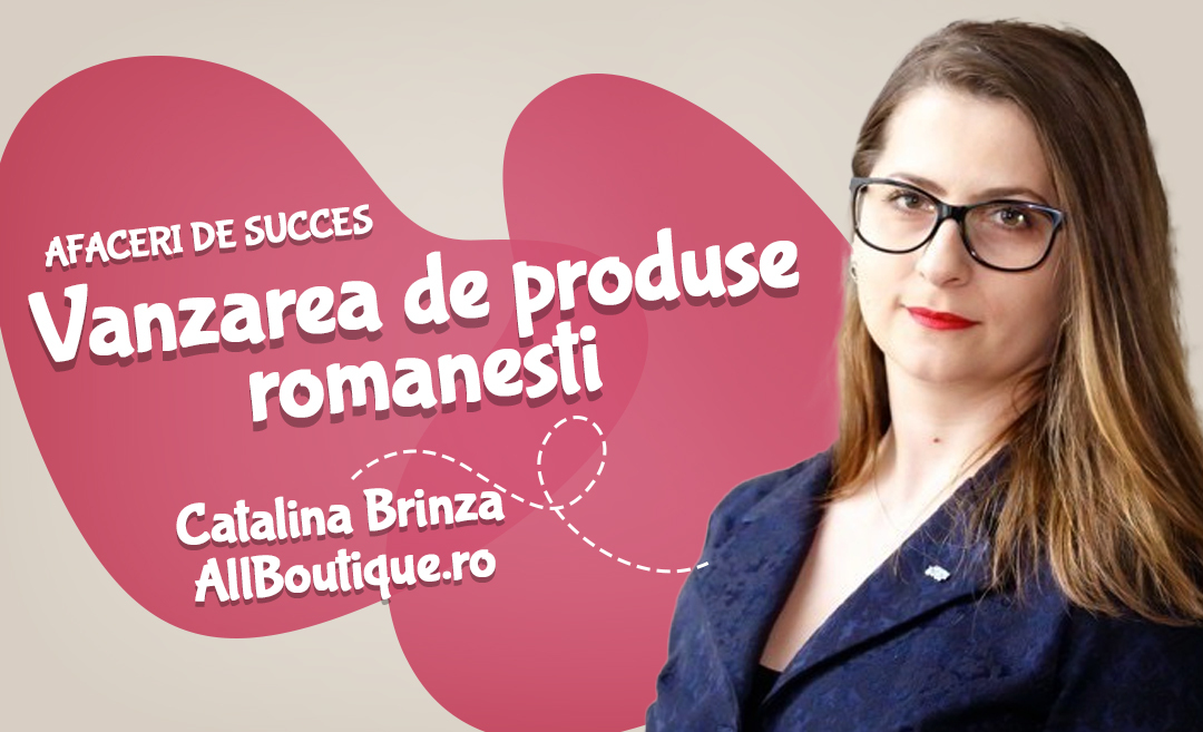 Afaceri de succes: AllBoutique.ro si vanzarea de produse romanesti online