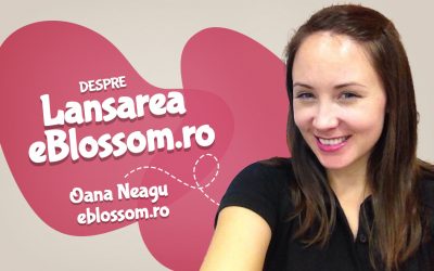 Despre lansarea magazinului online eBlossom, cu Oana Neagu
