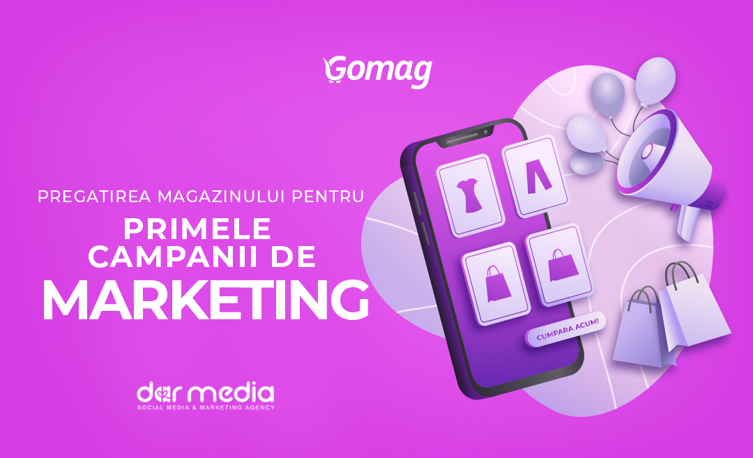 Cum sa iti pregatesti magazinul online pentru primele campanii de marketing