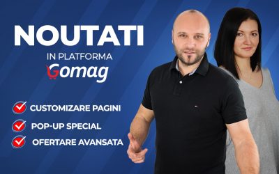 Customizare pagini, Pop-up Special si Ofertare avansata – Noutati in Gomag pentru a vinde mai mult
