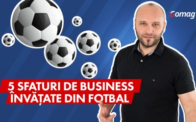 5 Sfaturi de business invatate din fotbal