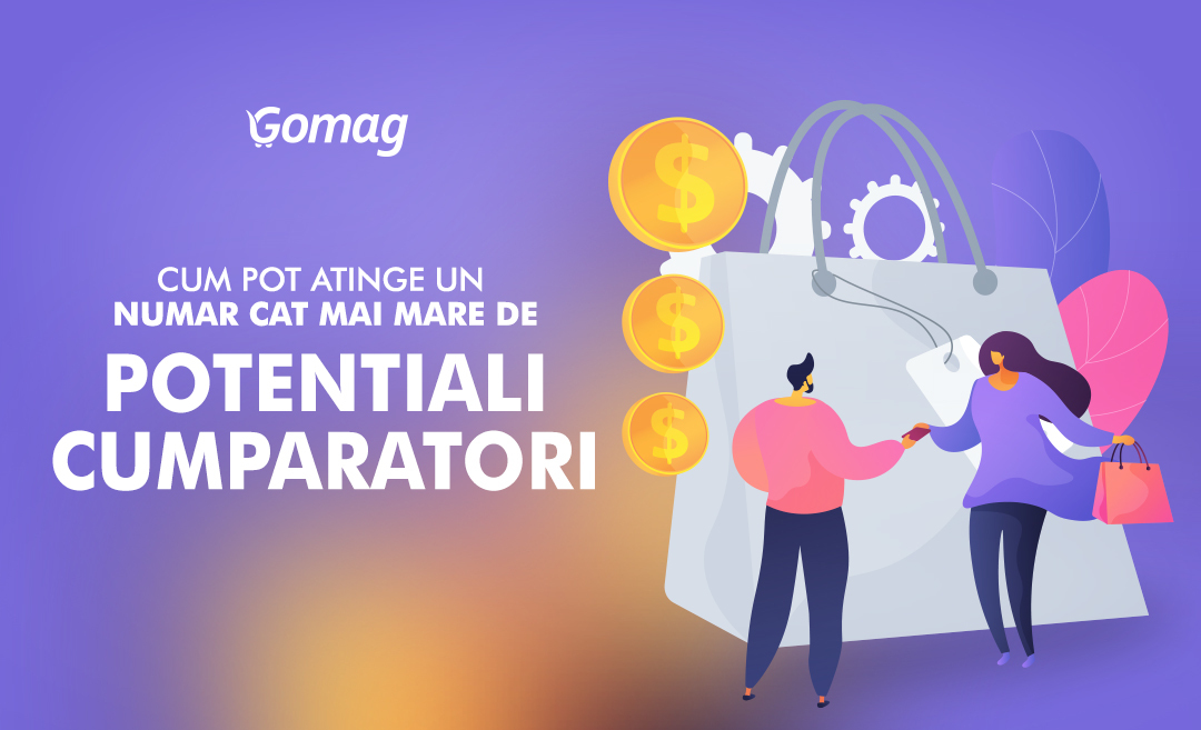 Cum pot atinge un numar cat mai mare de potentiali cumparatori