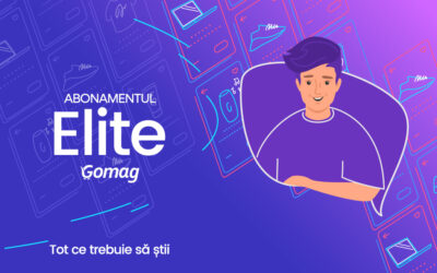 Abonamentul Elite la Gomag – Tot ce trebuie sa stii