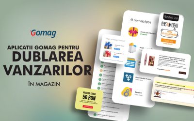 10 Aplicatii Gomag care te ajuta sa iti dublezi vanzarile in magazin
