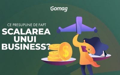 Ce presupune, de fapt, scalarea unui business?