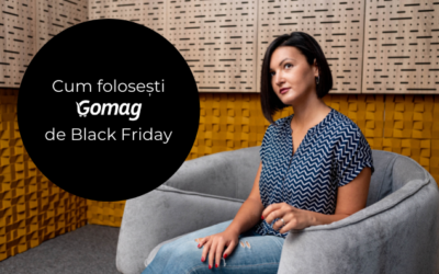 Cum obtii super vanzari de Black Friday cu platforma Gomag