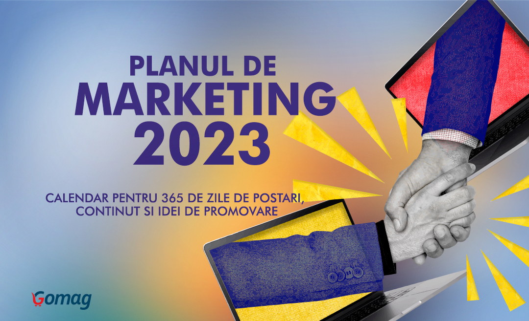 Planul de marketing 2023 – Calendar pentru 365 de zile de postari, continut si idei de promovare