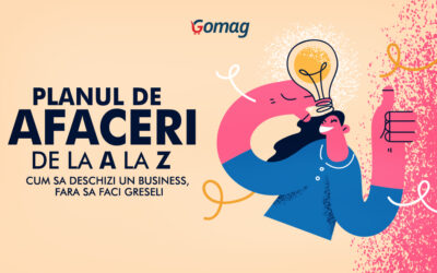 Planul de afaceri, de la A la Z. Cum sa deschizi un business, fara sa faci greseli
