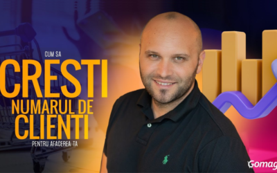 Cum sa cresti numarul de clienti pentru afacerea ta