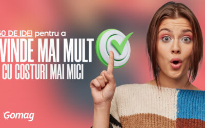 50 de idei pentru a vinde mai mult, cu costuri mai mici
