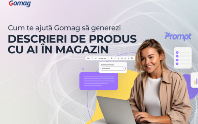 Cum te ajuta Gomag sa generezi descrieri de produs cu AI in magazin