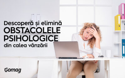 Descopera si elimina obstacolele psihologice din calea vanzarii