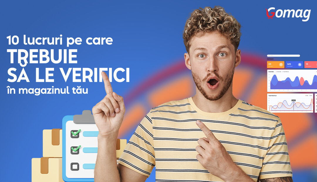 10 lucruri pe care trebuie sa le verifici in magazinul tau