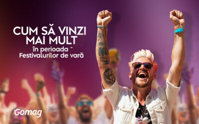 Cum sa vinzi mai mult in perioada festivalurilor de vara