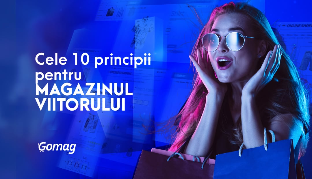 Cele 10 principii pentru magazinele online ale viitorului