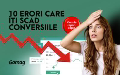 10 erori care iti scad conversiile fara sa iti dai seama – si cum le repari rapid