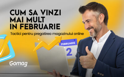 Cum sa vinzi mai mult in februarie – Tactici pentru pregatirea magazinului online