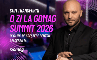 Cum transformi o zi la Gomag SUMMIT 2026 in 6 luni de crestere pentru afacerea ta