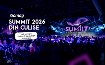 Gomag SUMMIT 2026 din culise: idei, oameni si directii care chiar conteaza