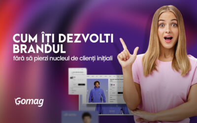 Cum iti dezvolti brandul fara sa pierzi nucleul de clienti initiali
