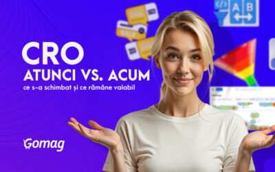 Optimizarea ratei de conversie azi vs acum 2 ani: ce s-a schimbat si ce ramane valabil