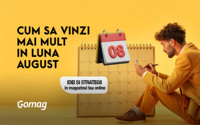 Cum sa vinzi mai mult in luna august: idei si strategii in magazinul tau online