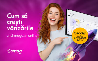 Cum sa cresti vanzarile unui magazin online: 15 Tactici cu date aplicabile acum