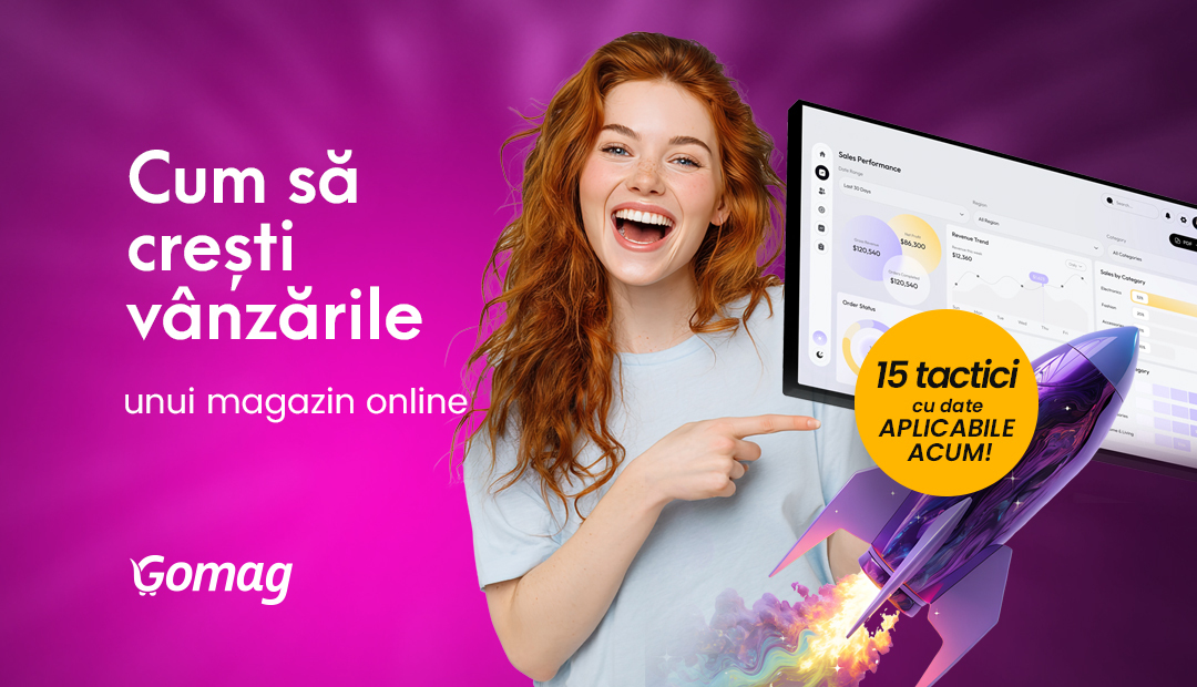 Cum sa cresti vanzarile unui magazin online: 15 Tactici cu date aplicabile acum